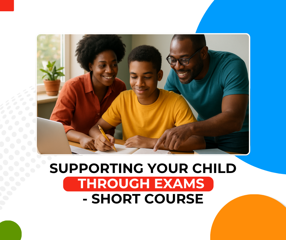 Supporting your Child Through Exams – Short Course